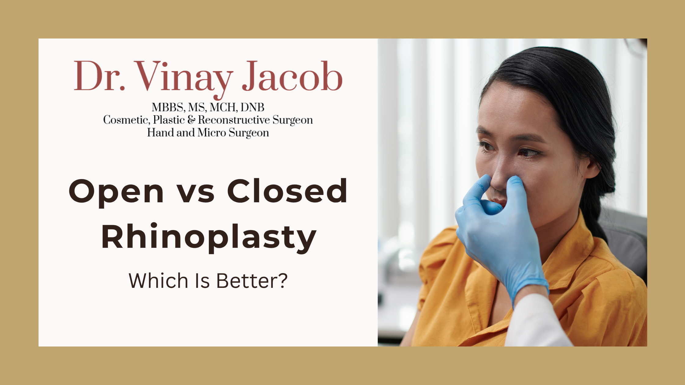 Open vs Closed Rhinoplasty: Which Is Better?